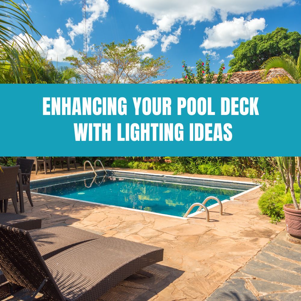 Enhancing Your Pool Deck With Lighting Ideas – Aquadoc