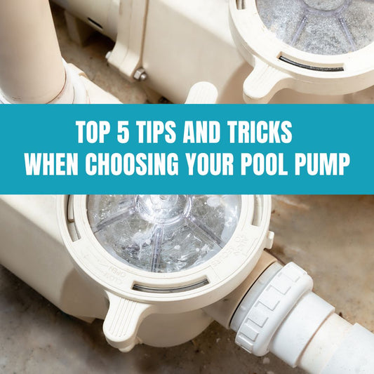 Top tips for choosing the right pool pump for your needs