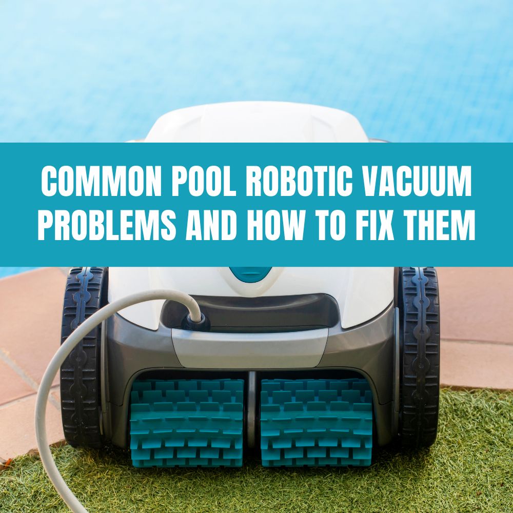 Troubleshooting common pool robotic vacuum problems for efficient cleaning