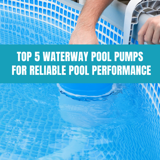 Top 5 Waterway pool pumps for reliable performance