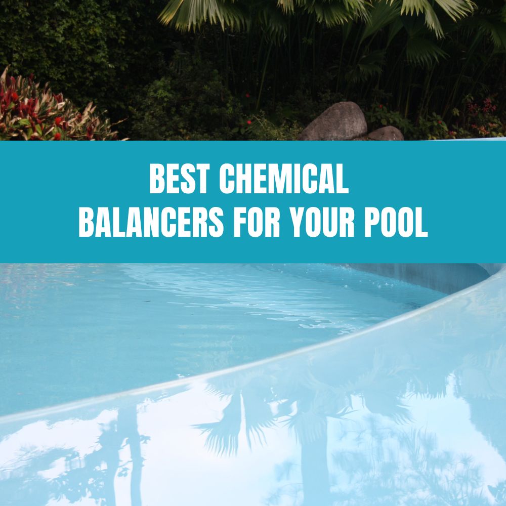 Best Chemical Balancers for Your Pool – AquaDoc