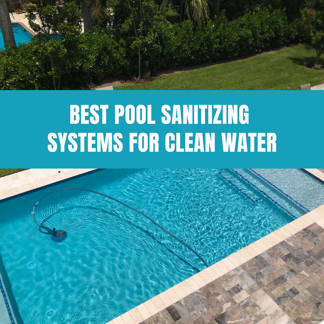 Guide to the best pool sanitizing systems, including chlorine, saltwater, bromine, ozone, UV, mineral, hydrogen peroxide, and biguanide.