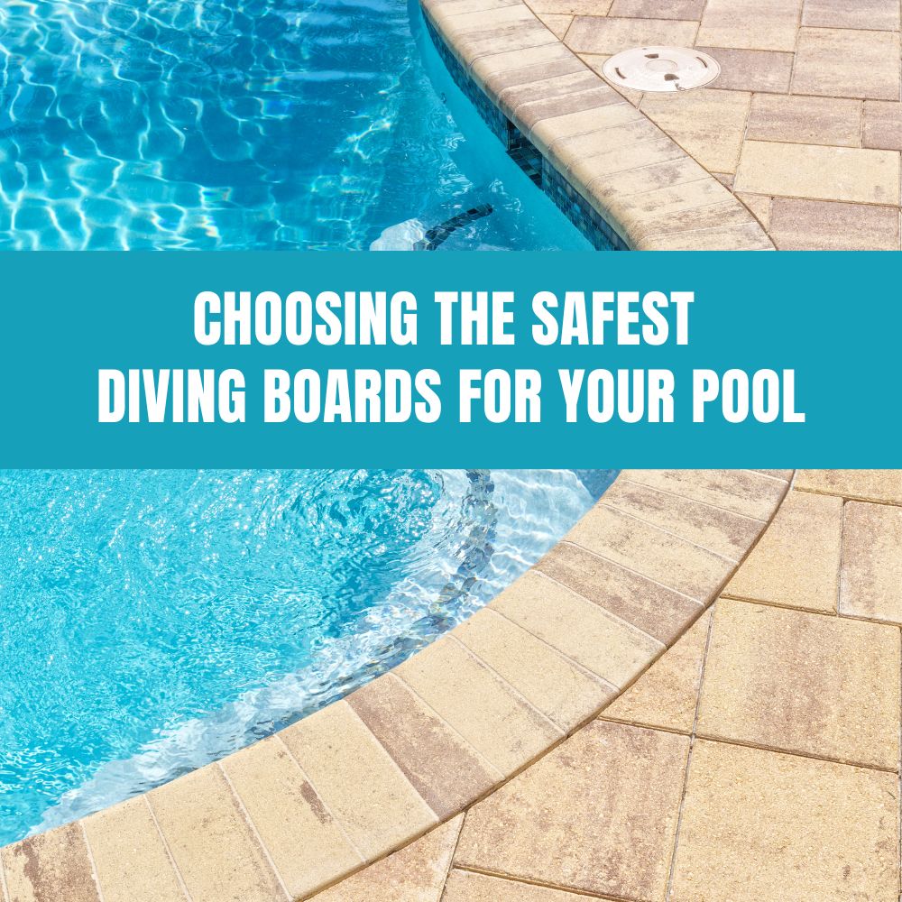 Guide to choosing the safest diving boards for your pool for a fun and safe swimming experience.