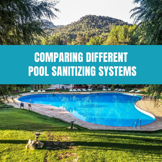 Comparing different pool sanitizing systems to maintain a clean and safe swimming environment.