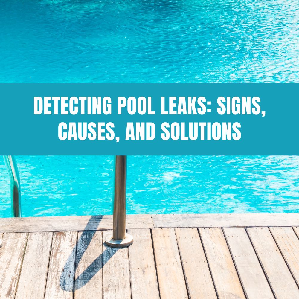Pool leak detection and repair - Learn how to detect and fix pool leaks with our comprehensive guide