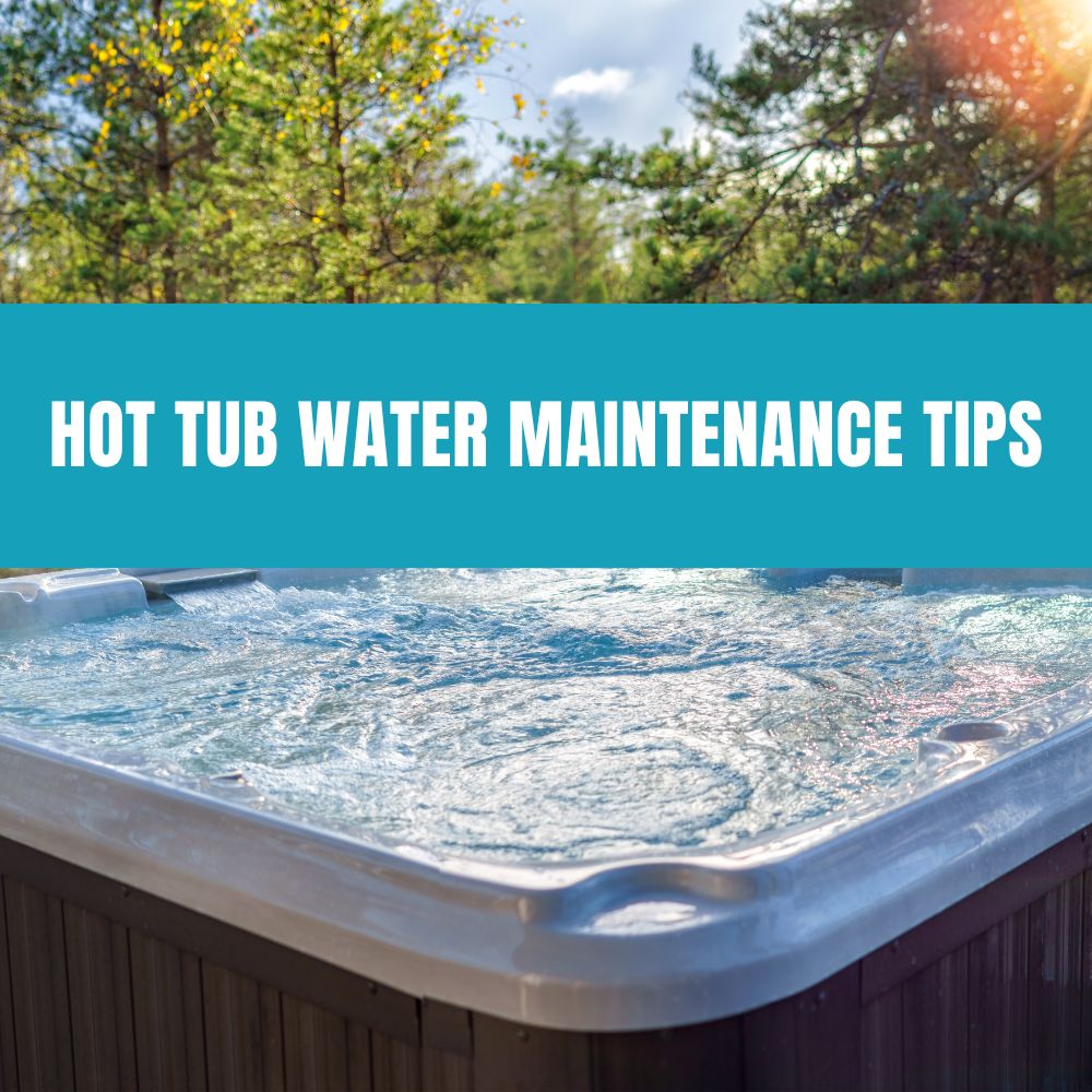 Hot Tub Water Maintenance Tips – AquaDoc