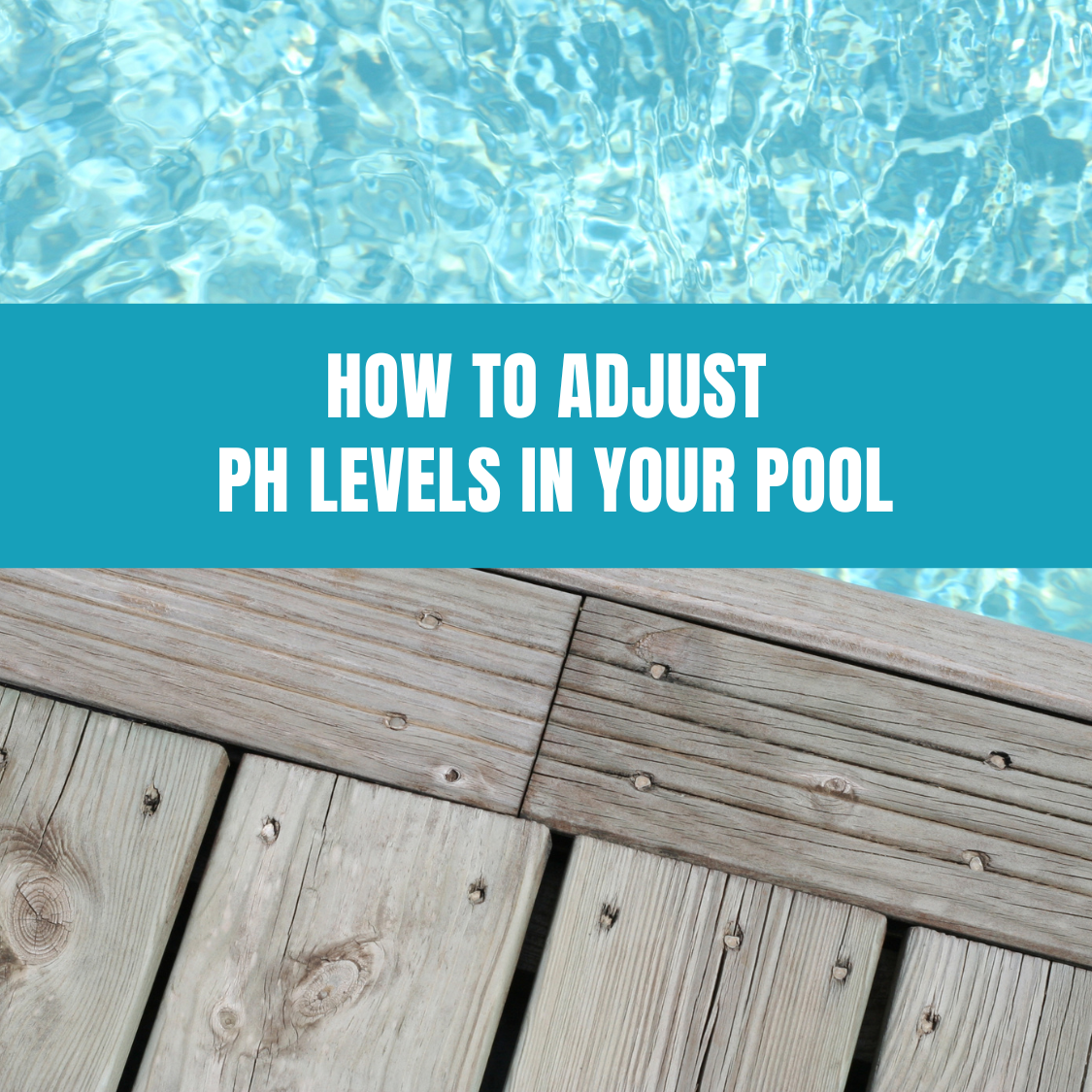 How to Adjust pH Levels in Your Pool – AquaDoc