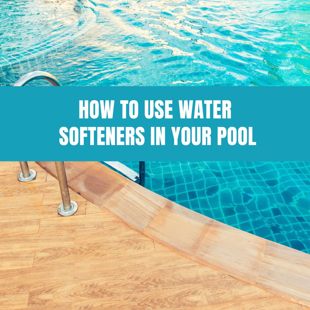 How to Use Water Softeners in Your Pool – AquaDoc