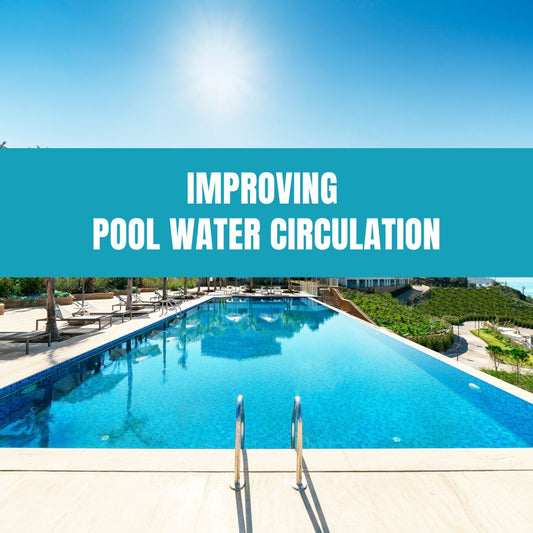 Guide to improving pool water circulation with effective strategies for maintaining clean and safe swimming water