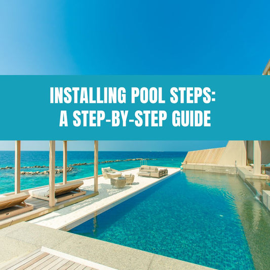 Guide to installing pool steps for enhanced safety and accessibility