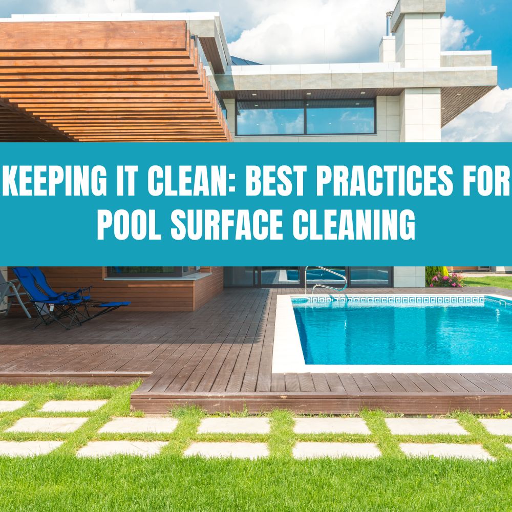 Pool cleaning tools and techniques - Learn practical tips for keeping your pool surface clean and inviting.