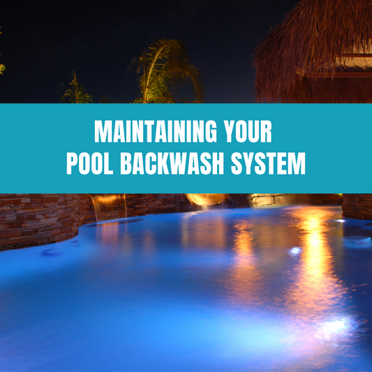 Guide to maintaining your pool backwash system for efficient filtration and clean water