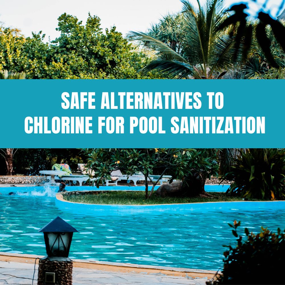 Safe Alternatives To Chlorine For Pool Sanitization – AquaDoc