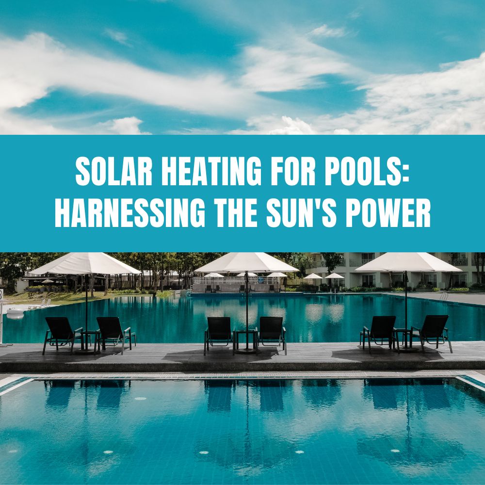 Solar heating for pools harnesses the sun's power to provide an efficient, eco-friendly way to keep your pool warm and extend your swimming season.