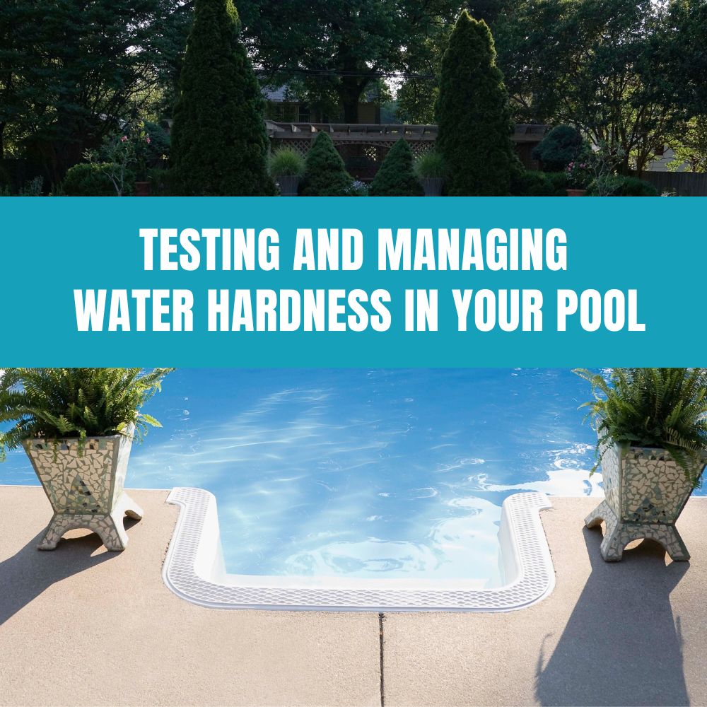 Testing and Managing Water Hardness in Your Pool – AquaDoc