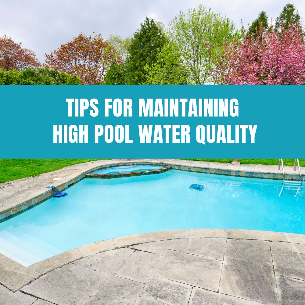 Guide to maintaining high pool water quality with tips for testing, balancing, cleaning, and maintaining pool water and equipment