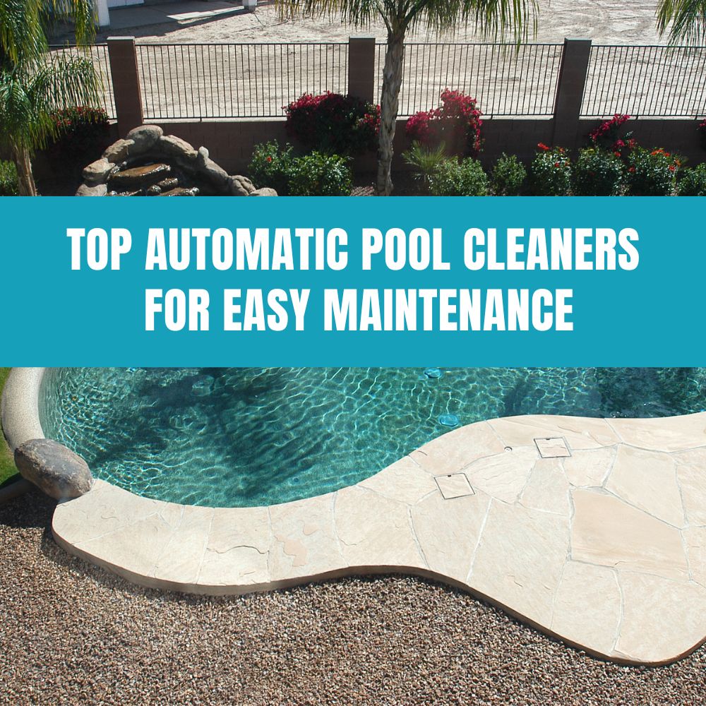 Top automatic pool cleaners including robotic, suction-side, and pressure-side models for easy pool maintenance.
